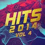 Những Bài Hit Mới 2014 (Vol. 4)