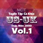 Tuyển Tập Ca Khúc US-UK Thập Niên 2000 (Vol. 1)