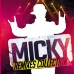 Micky 's Remixes Collection