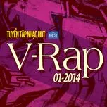 Tuyển Tập Nhạc Hot V-Rap NhacCuaTui (01/2014)