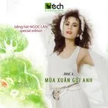 Ngọc Lan Special - Disc 2 - M&ugrave;a Xu&acirc;n Gửi Anh
