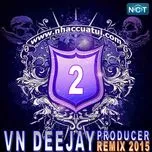 VN DeeJay Producer 2015 (Vol. 2)