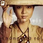 Không Giờ Rồi (Vol 2)