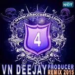 VN DeeJay Producer 2015 (Vol. 4)