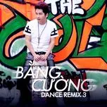 Bằng Cường Remix Vol. 3