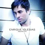 Tuyển Tập Ca Khúc Hay Nhất Của Enrique Iglesias (2013)