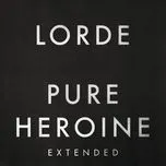 Pure Heroine (Extended)