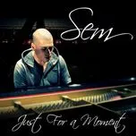 Just For A Moment (Single)