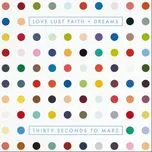 Love Lust Faith + Dreams