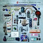 In Some Way, Shape, Or Form