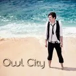 Tuyển Tập Ca Khúc Hay Nhất Của Owl City