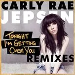 Tonight I'm Getting Over You (Remixes EP)