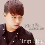 Xin Lỗi...Anh Chỉ Là (Single 2013)