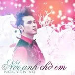 Nơi Anh Chờ Em (Single 2011)