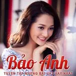 Tuyển Tập Ca Khúc Hay Nhất Của Bảo Anh (2013)