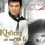 Không Có Em Tôi Là Ai (Vol.2)
