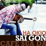 Sài Gòn Cafe Sữa Đá (Single 2011)