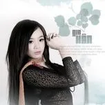 Tuyển Tập Ca Khúc Hay Nhất Của Trịnh Gia Hân