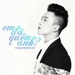 Em Đã Quên Anh (Single)