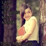 Làm Sao Để Quên Đi Một Người (Single 2013)