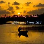 Tuyển Chọn Những Ca Khúc Dân Ca Nam Bộ