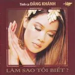 Làm Sao Tôi Biết (Tình Ca Đăng Khánh)