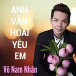 Anh Vẫn Hoài Yêu Em