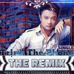 Trịnh Thế Phong The Remix