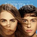 Paper Towns (Music From The Motion Picture)