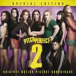 Pitch Perfect 2 OST (Special Edition)