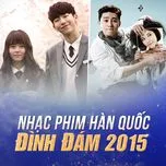 Nhạc Phim Hàn Quốc Được Nghe Nhiều Nhất 2015