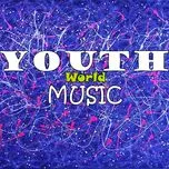 Tuyển Tập Nhạc Âu Mỹ Về Tuổi Trẻ Hay Nhất