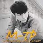 Tuyển Tập Những Ca Khúc Hay Nhất Của Sơn Tùng M-TP
