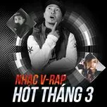 Nhạc V-Rap Hot Tháng 03/2017