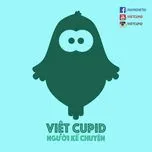 Tuyển Tập Các MV Kể Chuyện Đêm Khuya Của Việt Cupid