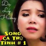 Song Ca Bolero Trữ T&igrave;nh - Dạ L&yacute; Hương