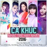 Những Ca Khúc Nhạc Trẻ Hay Nhất 2016 Của Các Nữ Ca Sĩ