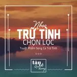 Nhạc Trữ Tình Chọn Lọc - Tuyệt Phẩm Song Ca Trữ Tình - Tàu Về Quê Hương