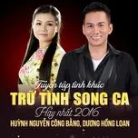 Tuyển Tập Tình Khúc Trữ Tình Song Ca Nổi Bật 2016