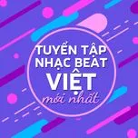Tuyển Tập Nhạc Beat Việt Mới Nhất 2016