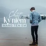 Chút Kỷ Niệm Mang Tên Em