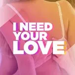 I Need Your Love
