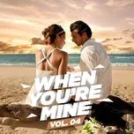 When You're Mine (Vol. 4)