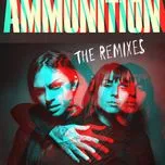 Ammunition (The Remixes)