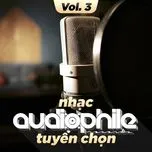 Nhạc Audiophile Tuyển Chọn (Vol. 3)