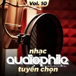 Nhạc Audiophile Tuyển Chọn (Vol. 10)