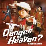 Danger Heaven? (Single)