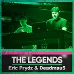 The Legends: Eric Prydz & Deadmau5