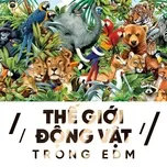 Thế Giới Động Vật Trong EDM
