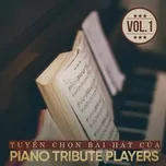 Tuyển Chọn Bài Hát Của Piano Tribute Players (Vol. 1)